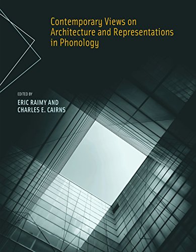 Contemporary Views on Architecture and Representations in Phonology (Current Studies in Linguistics Book 48)