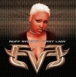 Let There Be Eve...Ruff Ryders' First Lady