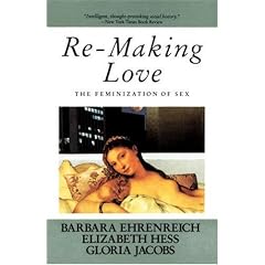 Re-Making Love: The Feminization Of Sex