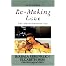 Re-Making Love: The Feminization Of Sex