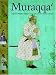 Muraqqa': Imperial Mughal Albums from the Chester Beatty Library width=