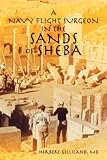 A NAVY FLIGHT SURGEON IN THE SANDS OF SHEBA