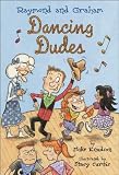 More details of book titled: Raymond and Graham Dancing Dudes (Raymond and Graham)
