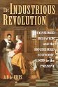 The Industrious Revolution: Consumer Behavior and the Household Economy, 1650 to the Present