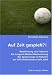 Auf Zeit gespielt?!: Bestimmung von Faktoren der Langzeit-Bekanntheitswirkung des Sponsorings im Rahmen der FIFA Weltmeisterschaft 2006 L=0: my-fan-page.de
