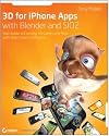 3D for iPhone Apps with Blender and SIO2: Your Guide to Creating 3D Games and More with Open-Source Software