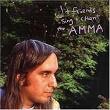 J + Friends Sing + Chant For Amma