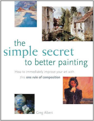 The Simple Secret to Better Painting The Simple Secret to Better Painting