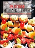 Dr - Oetker K&uuml;chen-Bibliothek - K&ouml;stliche Kleinigkeiten, morgens, zwischendurch und abends - 