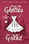 From the Ghettos to the Grand (The Cinderella Series)