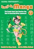 Kanji De Manga Volume 1: The Comic Book That Teaches You How To Read And Write Japanese!
