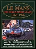 Le Mans: The Ford & Matra Years 1966-1974 (Racing S.)