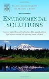 Environmental Solutions: Environmental Problems and the All-inclusive global, scientific, political, legal, economic, medical, and engineering bases to solve them