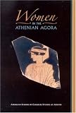 Women in the Athenian Agora (Agora Picture Book)