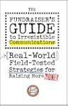 The Fundraiser's Guide to Irresistibl...
