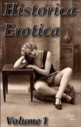 Historica Erotica Volume 1