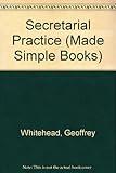 Secretarial practice : made simple