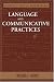 Books : Language And Communicative Practices (Critical Essays in Anthropology Series)