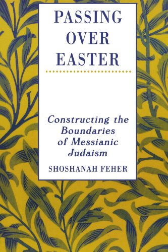 Passing Over Easter: Constructing the Boundaries of Messianic Judaism