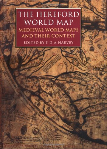Hereford World Map: Medieval World Maps and their Context (British Library - British Library Studies in the History of the Book)