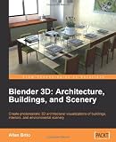 3D Book: Blender 3D Architecture, Buildings, and Scenery Blender 3D Architecture, Buildings, and Scenery