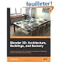 Blender 3D, Architecture, Buildings, and Scenery: Create Photorealistic 3d Architedftural Visualizations of Buildings, Interiors, and Environmental Scenery