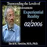 Transcending the Levels of Consciousness Series: Experiential Reality