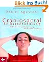 Craniosacral-Selbstbehandlung: Wohlbefinden und Entspannung durch sanfte Ber�hrung