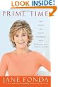Prime Time: Love, health, sex, fitness, friendship, spirit--making the most of all of your life