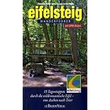 Eifelsteig: 15 Tagesetappen durch die wildromantische Eifel - von Aachen nach Triervon "Jochen R�ffer"