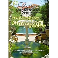 Gardens of the World THE ELEGANT MANSION GARDENS by 