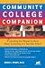 Community College Companion: Everything You Wanted to Know About Succeeding in a Two-Year School