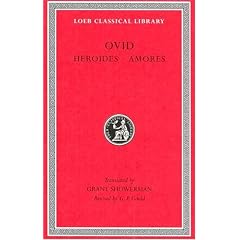 Ovid, I, Heroides. Amores (Loeb Classical Library) (Latin Edition)