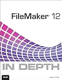 FileMaker® 12 in depth