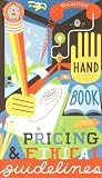 Graphic Artists Guild Handbook : Pricing & Ethical Guidelines (Graphic Artists Guild Handbook of Pricing and Ethical Guidelines, 10th Edition)