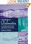 The Bridge to Dalmatia: A Search for...