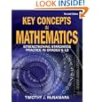 Key Concepts in Mathematics: Strengthening Standards Practice in Grades 6-12 by Timothy J. McNamara