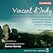d'Indy: Orchestral Works, Vol. 5