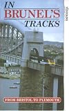 In Brunel's Tracks - From Bristol To Plymouth VHS