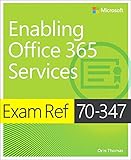 Exam Ref 70-347 Enabling Office 365 Services