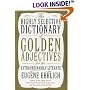 The Highly Selective Dictionary of Golden Adjectives: For the Extraordinarily Literate