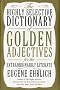 The Highly Selective Dictionary of Golden Adjectives