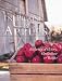 In Praise of Apples: A Harvest of History, Horticulture & Recipes