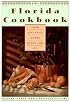 The Florida Cookbook: From Gulf Coast Gumbo to Key Lime Pie--KCA Pbk (Knopf Cooks American Series)