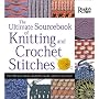 The Ultimate Sourcebook of Knitting and Crochet Stitches