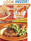 Cooking Light Superfast Suppers: Speedy Solutions for Dinner Dilemmas