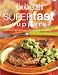 Cooking Light Superfast Suppers: Speedy Solutions for Dinner Dilemmas (Cooking Light)