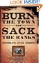 Burn the Town and Sack the Banks: Confederates Attack Vermont!