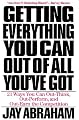 Getting Everything You Can Out of All You've Got: 21 Ways You Can Out-Think, Out-Perform, and Out-Earn the Competition