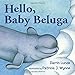 Hello, Baby Beluga